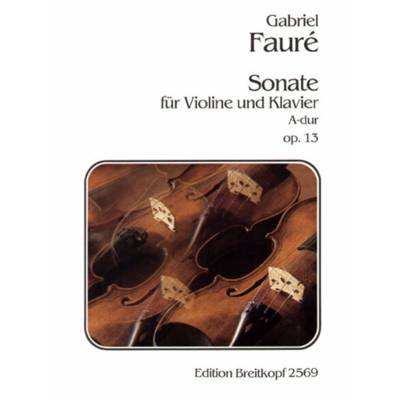 GYS00072202 フォーレ : バイオリン･ソナタ 第1番 Op.13/オリジナル版 ／ ブライトコップ＆ヘルテル社