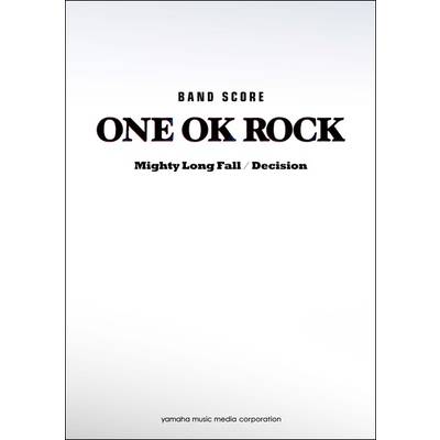 バンドスコア ONE OK ROCK Mighty Long Fall/Decision ／ ヤマハミュージックメディア