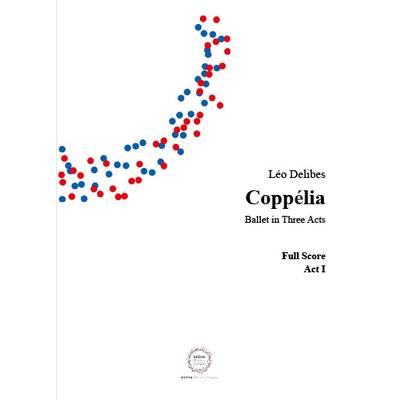 レオ・ドリーブ作曲『コッペリア』（全3幕）フルスコア（1幕／2，3幕セット） 大判スコア（2冊セット） ／ (株)KEDIA MUSIC CREATE