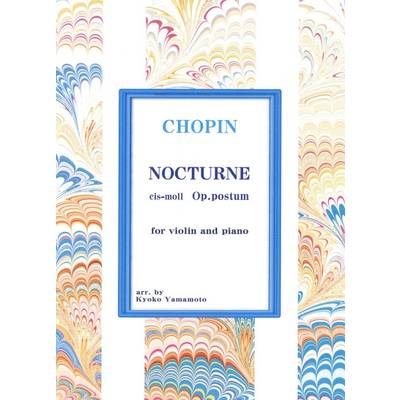 CHOPIN NOCTURNE CIS-MOLL OP.POSTUM FOR VIOLIN AND PIANO ／ サウンドストリーム