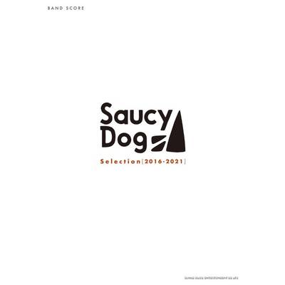 バンド・スコア Saucy Dog Selection［2016−2021］ ／ シンコーミュージックエンタテイメント