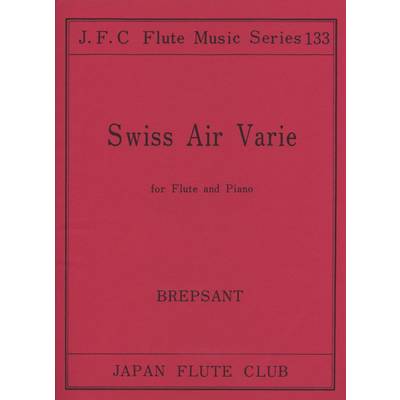 フルートクラブ名曲シリーズ133 ブレプサン作曲 スイス民謡の変奏曲 ／ 日本フルートクラブ出版