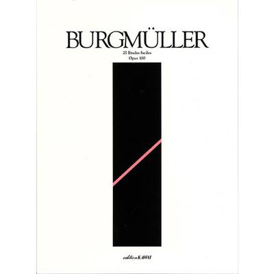 ブルグミュラー 25の練習曲 Op．100 BURUGMULLER ブルグミュラー ／ カワイ出版
