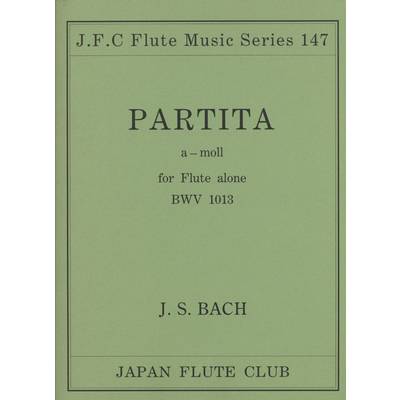 フルートクラブ名曲シリーズ147 バッハ作曲 無伴奏パルティータ ／ 日本フルートクラブ出版