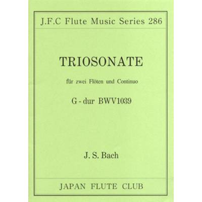 フルートクラブ名曲シリーズ286 バッハ作曲 トリオソナタ ト長調BWV1039 ／ 日本フルートクラブ出版