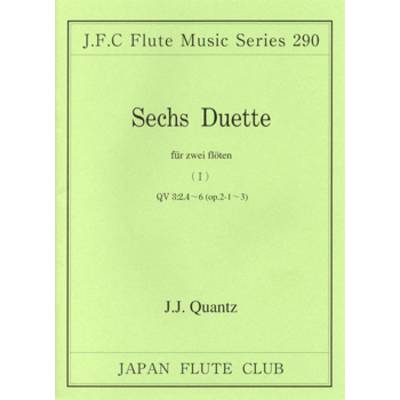 フルートクラブ名曲シリーズ290 クヴァンツ作曲 6つの二重奏曲（1）QV3:2．4−6 OP．2−1−3 ／ 日本フルートクラブ出版