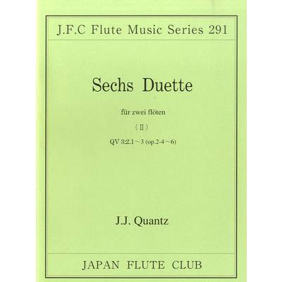 フルートクラブ名曲シリーズ291 クヴァンツ作曲 6つの二重奏曲（2）QV3:2．1−3 OP．2−4−6 ／ 日本フルートクラブ出版