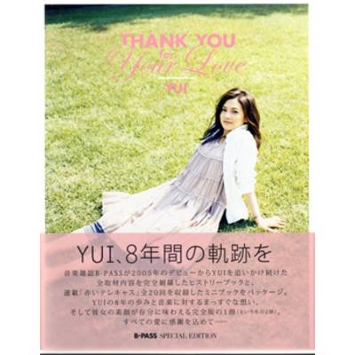 ムック B−PASS SPECIAL EDITION YUI Artist Book THANK YOU for Your Love ／ シンコーミュージックエンタテイメント