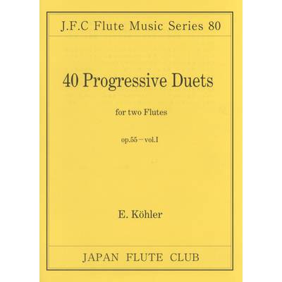 フルートクラブ名曲シリーズ080 ケーラー作曲 40の漸進的二重奏集OP．55第一巻 改訂 ／ 日本フルートクラブ出版