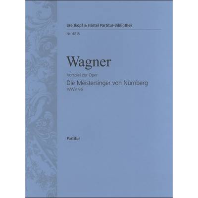 GYA00002122 ワーグナー 楽劇「ニュルンベルクのマイスタージンガー」より 前奏曲 ／ ブライトコップ＆ヘルテル社