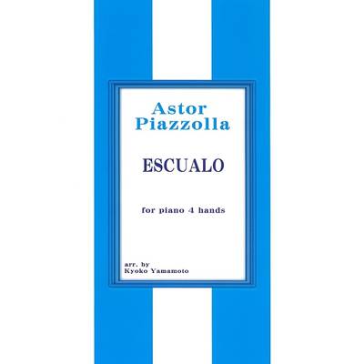 Piazzolla ESCUALO 1台4手 ／ サウンドストリーム