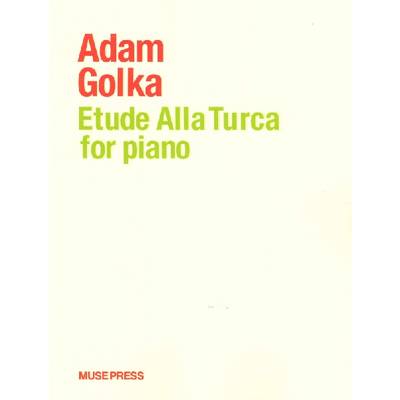 アダム・ゴルカ:トルコ練習曲（ピアノのために） ／ 合同会社ミューズ・プレス