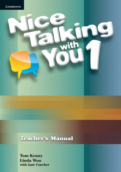 NICE TALKING WITH YOU LEVEL 1 TEACHER’S MANUAL ／ ケンブリッジ大学出版(JPT)