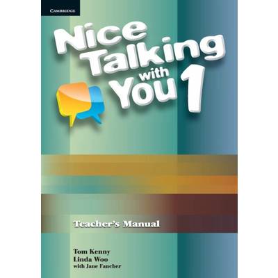 NICE TALKING WITH YOU LEVEL 1 TEACHER’S MANUAL ／ ケンブリッジ大学出版(JPT)