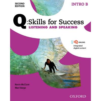 Q Skills for Success 2E Listening & Speaking Intro Student Book B with iQ Online【分冊版】 ／ オックスフォード大学出版局(JPT)