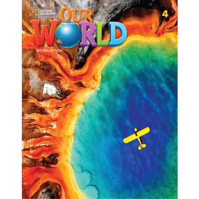 Our World Course Book 2nd Edition Book 4 Student Book Text Only ／ センゲージラーニング (JPT)