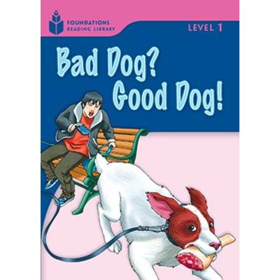 Foundations Reading Library Level 1 Bad Dog? Good Dog! ／ センゲージラーニング (JPT)