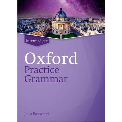 Oxford Practice Grammar Intermediate without Key ／ オックスフォード大学出版局(JPT)