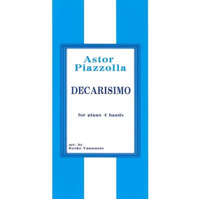 Piazzolla Decarisimo 1台4手 ／ サウンドストリーム