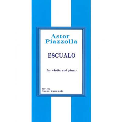 Piazzolla Escualo for violin and piano ヴァイオリン+ピアノ ／ サウンドストリーム