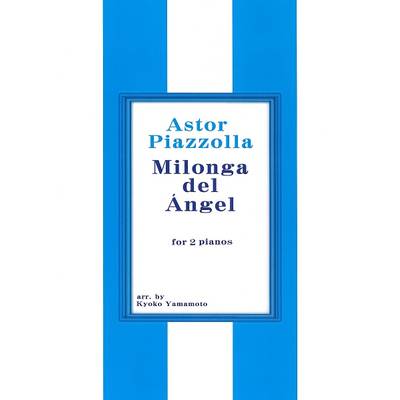Piazzolla Milonga del Angel 2台4手 ／ サウンドストリーム