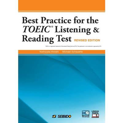 BEST PRACTICE FOR THE TOEIC LISTENING AND READING TEST ーRevised Edit ／ (株)成美堂
