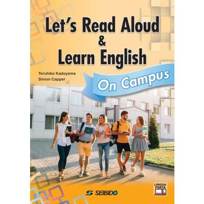 Let’s Read Aloud ＆ Learn English: On Campus ／ 音読で学ぶ基礎英語＜キャンパス編＞ ／ (株)成美堂