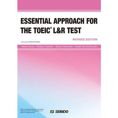 ESSENTIAL APPROACH FOR THE TOEIC L＆R TEST −Revised Edition− ／ TOEIC ／ (株)成美堂