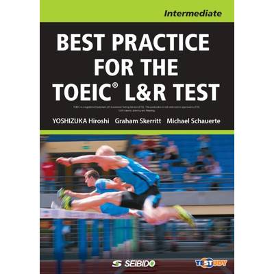 BEST PRACTICE FOR THE TOEIC L＆R TEST −Intermediate− ／ TOEIC L＆R TEST ／ (株)成美堂