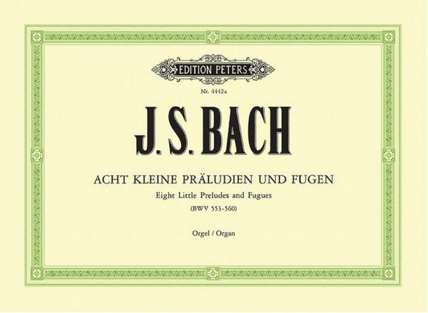 オルガン／バッハ：8つの小前奏曲とフーガ BWV 553 560