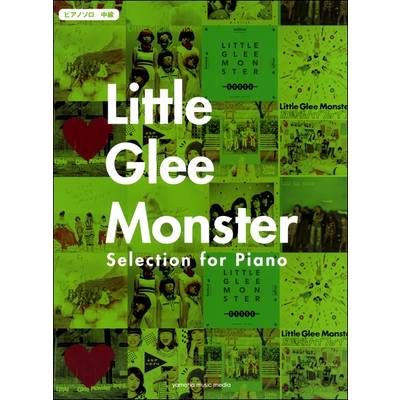 ピアノソロ Little Glee Monster Selection for Piano ／ ヤマハミュージックメディア