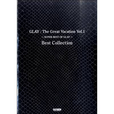バンドスコア GLAY／The Great Vacation Vol．1 〜SUPER BEST OF GLAY〜 Best Collection ／  ドレミ楽譜出版社 | 島村楽器 楽譜便