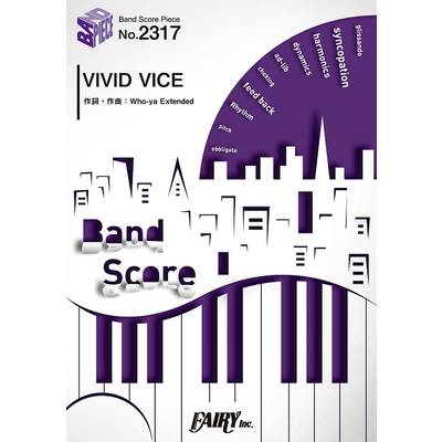 BP2317 バンドスコアピース VIVID VICE／Who−ya Extended ／ フェアリー
