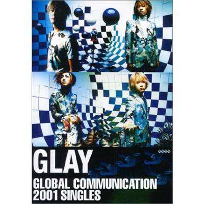 バンドスコア GLAY/GLOBAL COMMUNICATION 2001 SINGLES グレイ ／ ドレミ楽譜出版社