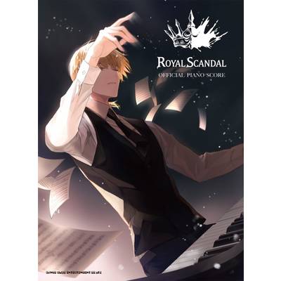 ROYAL SCANDAL OFFICIAL PIANO SCORE ／ シンコーミュージックエンタテイメント